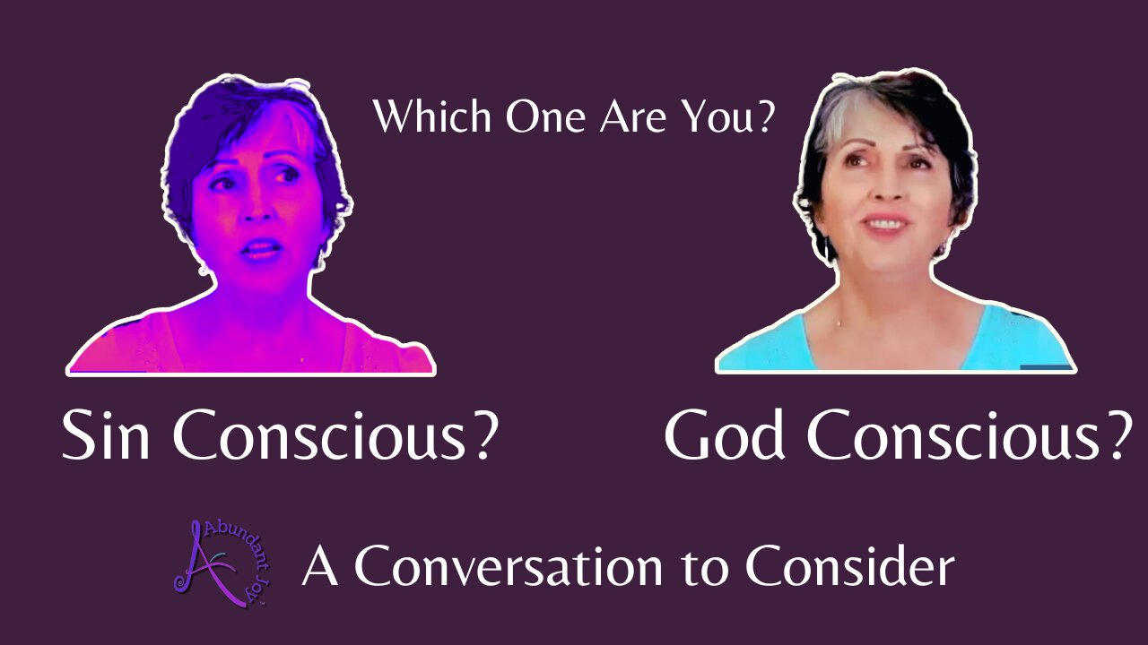 Which One Are You: Sin or God Conscious?