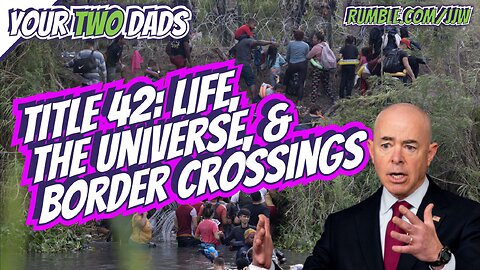 Title 42: Life, The Universe, & Border Crossings