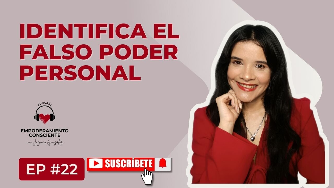 Ep. 22 - Evita El Falso Empoderamiento.