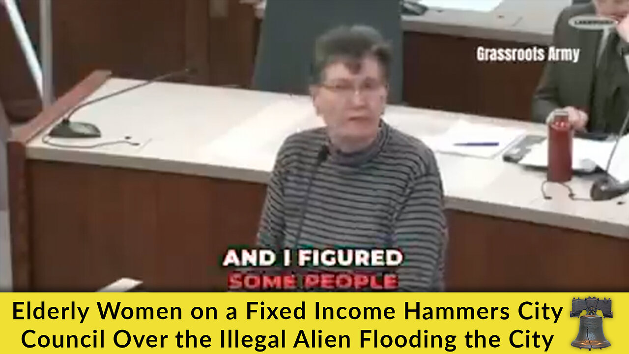 Elderly Women on a Fixed Income Hammers City Council Over the Illegal Alien Flooding the City