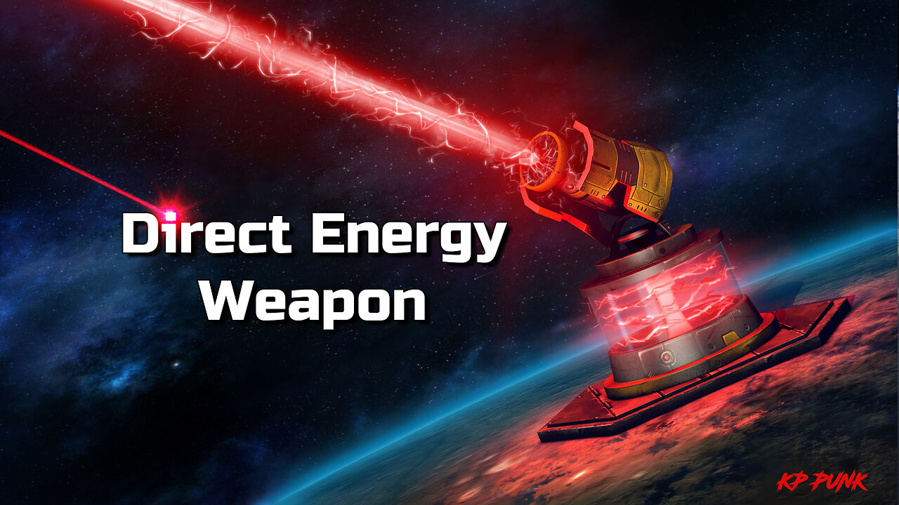 DEW : Direct Energy Weapons