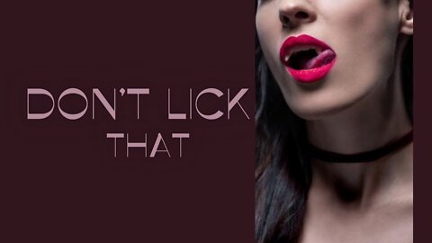 Don't Lick That