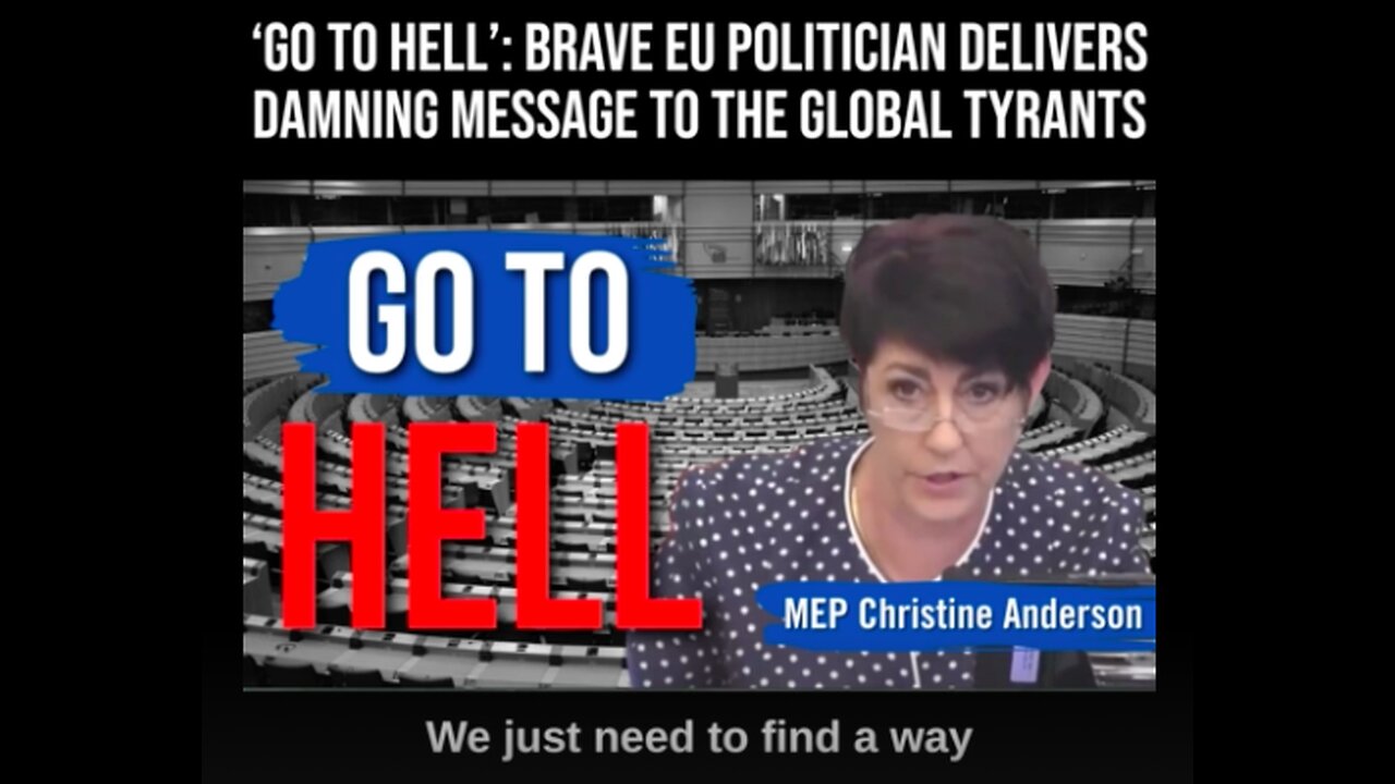 Go to hell': MEP Christine Anderson delivers a devastating message to the global tyrants