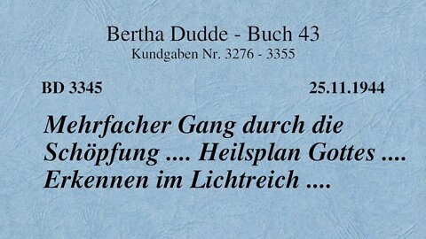 BD 3345 - MEHRFACHER GANG DURCH DIE SCHÖPFUNG .... HEILSPLAN GOTTES .... ERKENNEN IM LICHTREICH ....