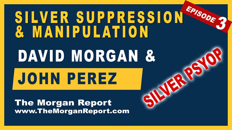 Silver Psyop - Epoisode 3 - Silver Suppression & Manipulation