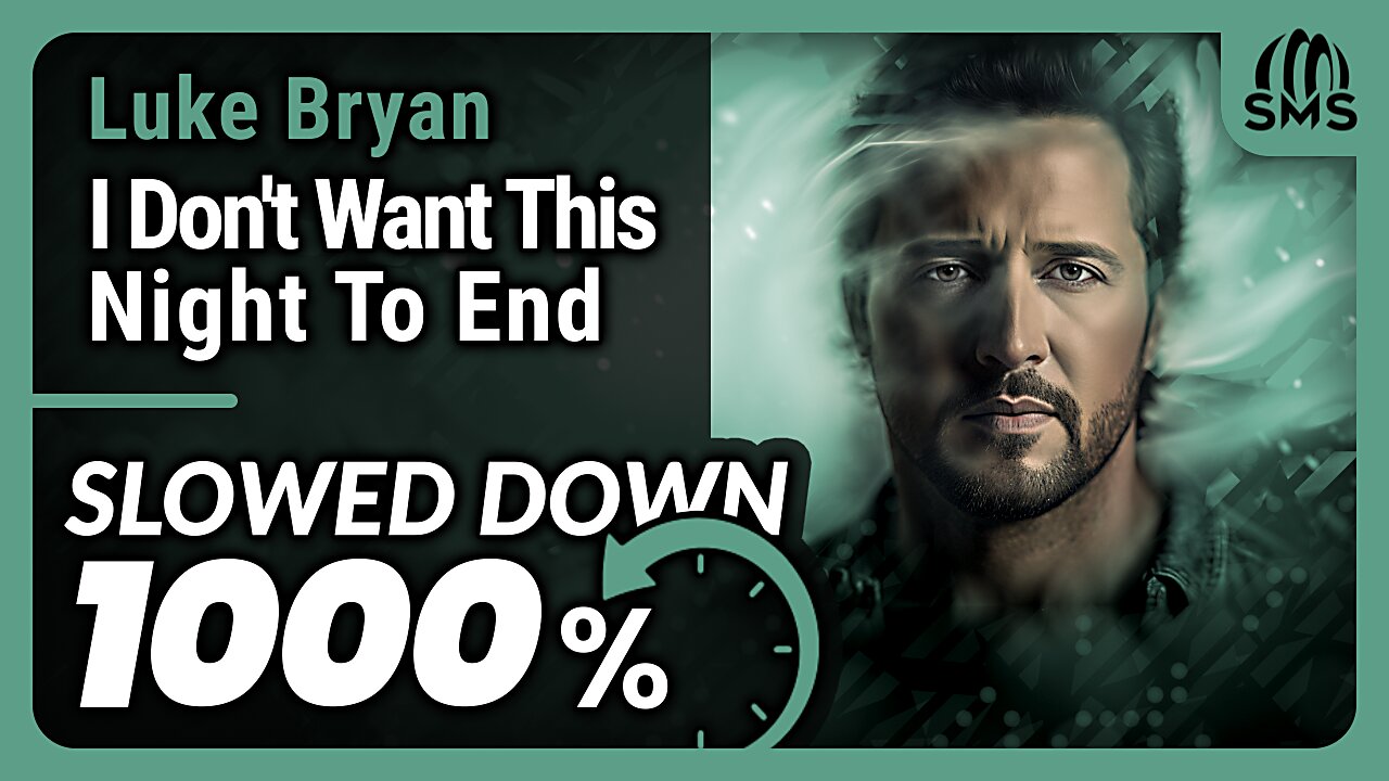 Luke Bryan - I Don't Want This Night To End (But it's slowed down 1000%)