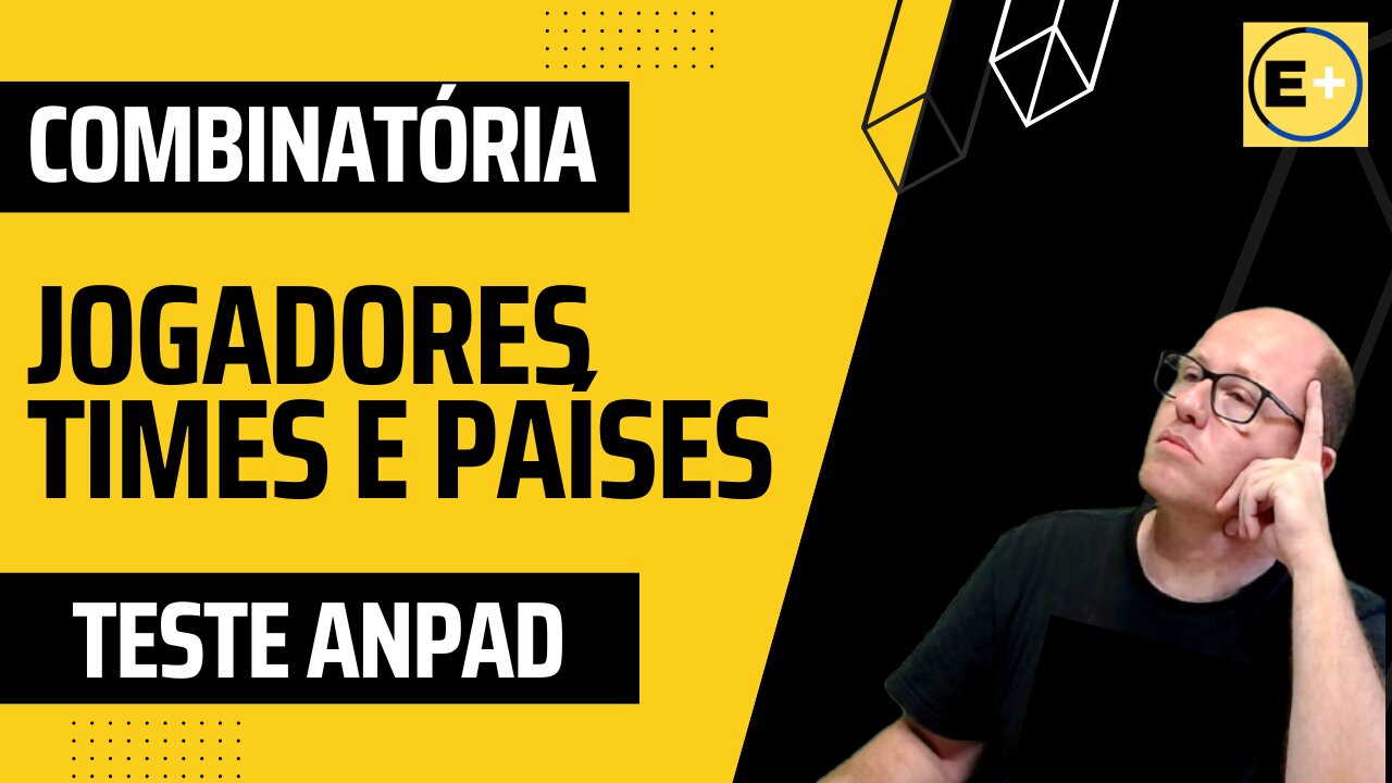 ANPAD Questão de combinatória: Pessoas, Países e Times