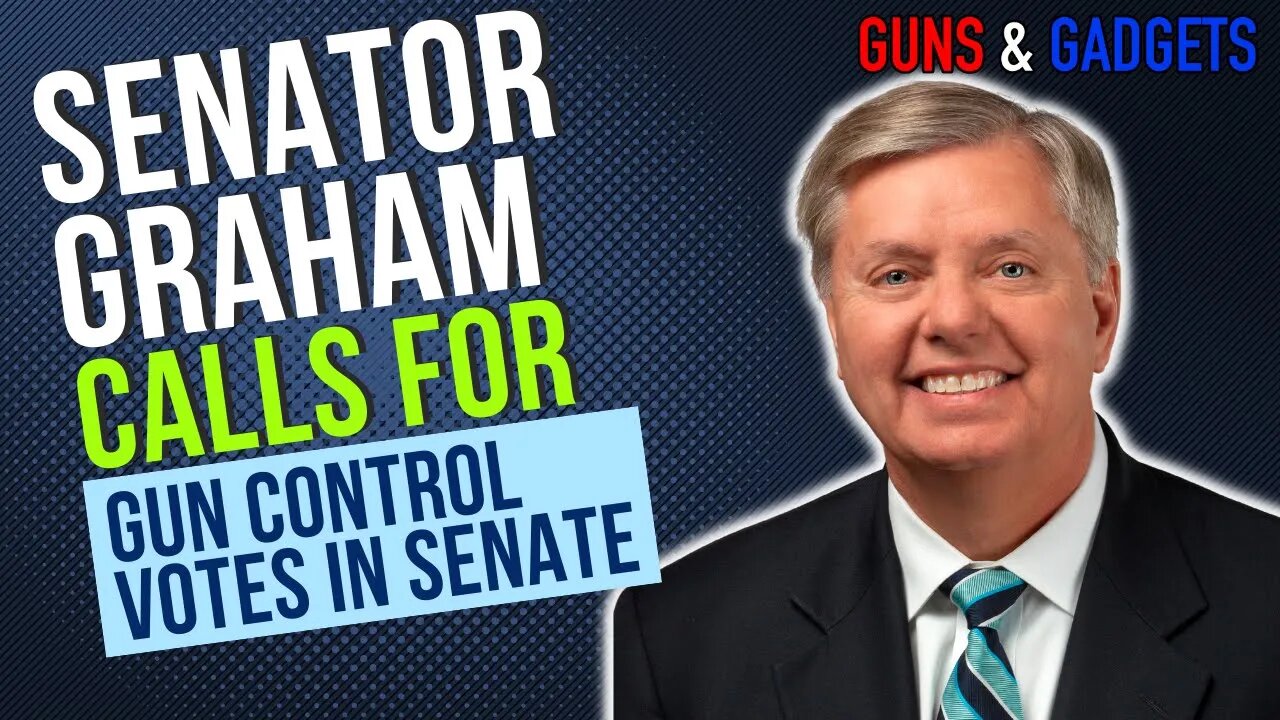 BREAKING: Senator Graham Calls For Gun Control Votes In Senate!