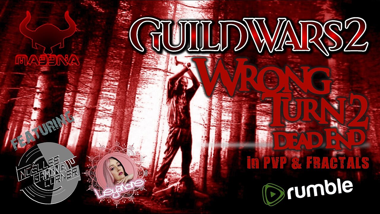 GUILD WARS 2 WRONG TURN 2 feat NOELLE & LEYANORE (special gift 4 our friend Noelle on start)