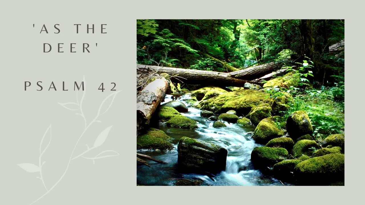 As The Deer (Psalm 42)