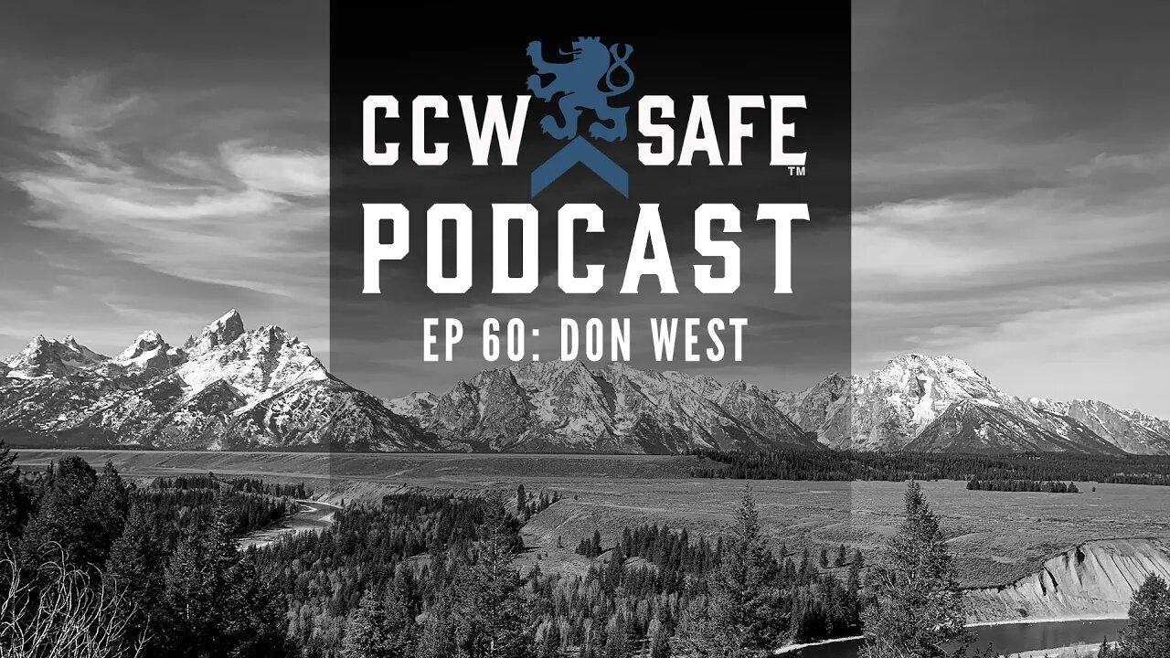 CCW Safe Podcast- Episode 60 with Don West