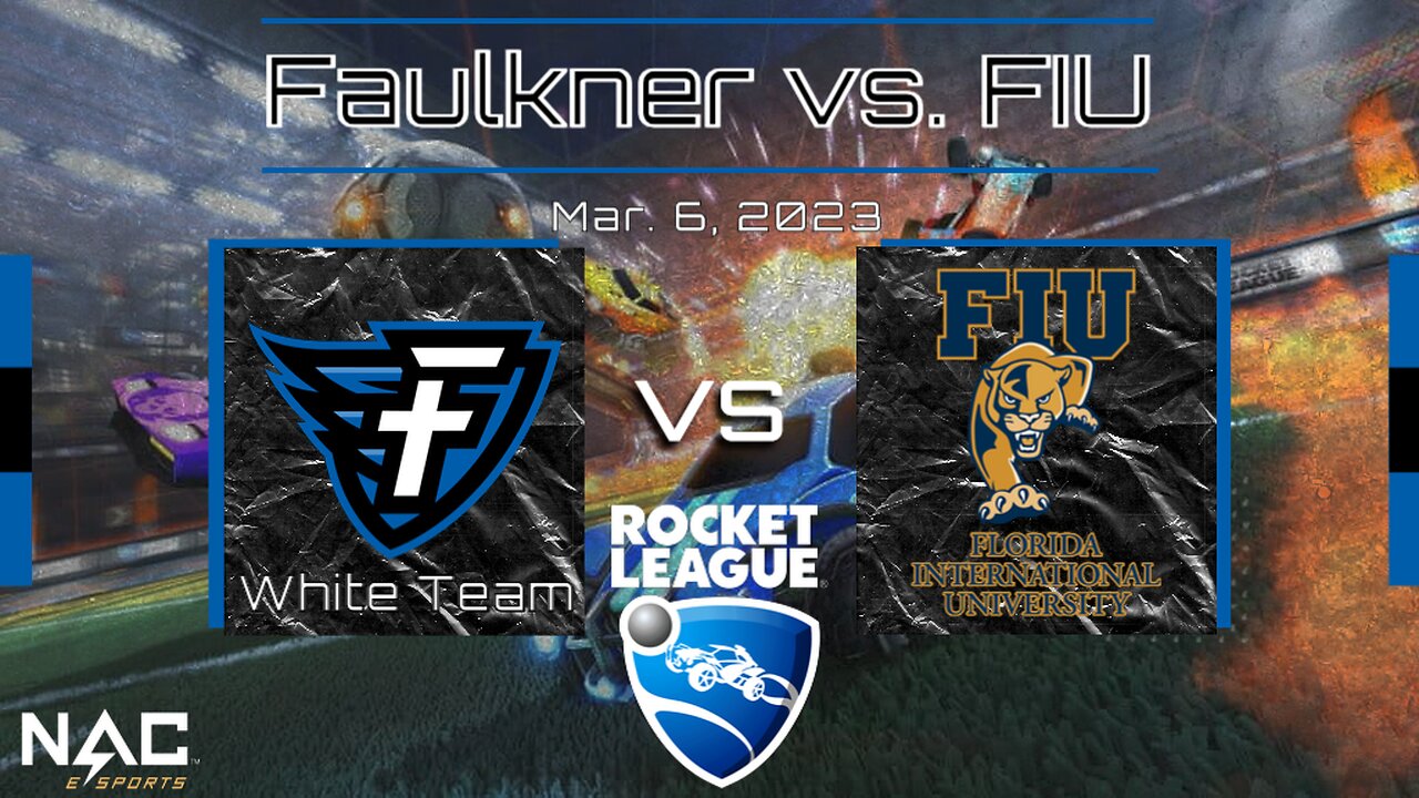 Rocket League- Faulkner White vs. Florida International (3/6/23)