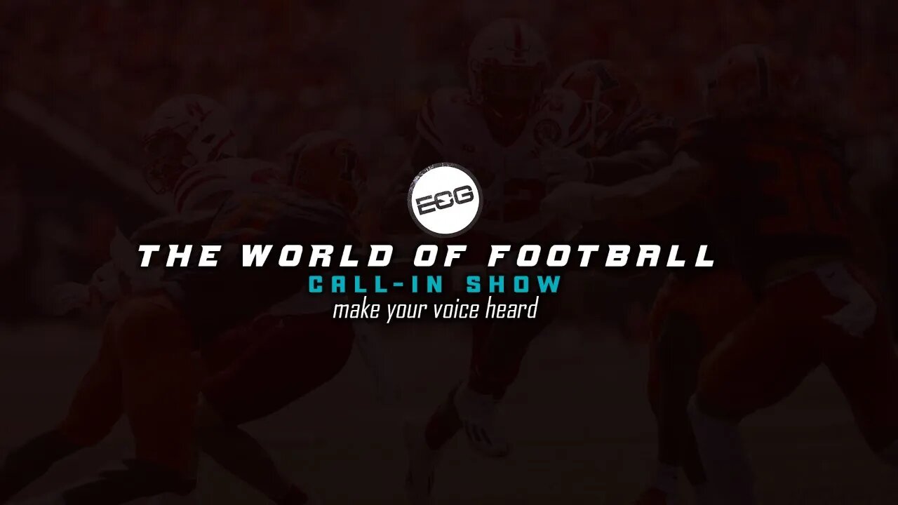 #NFL & #collegefootball - Call In Show | The World of Football EP6