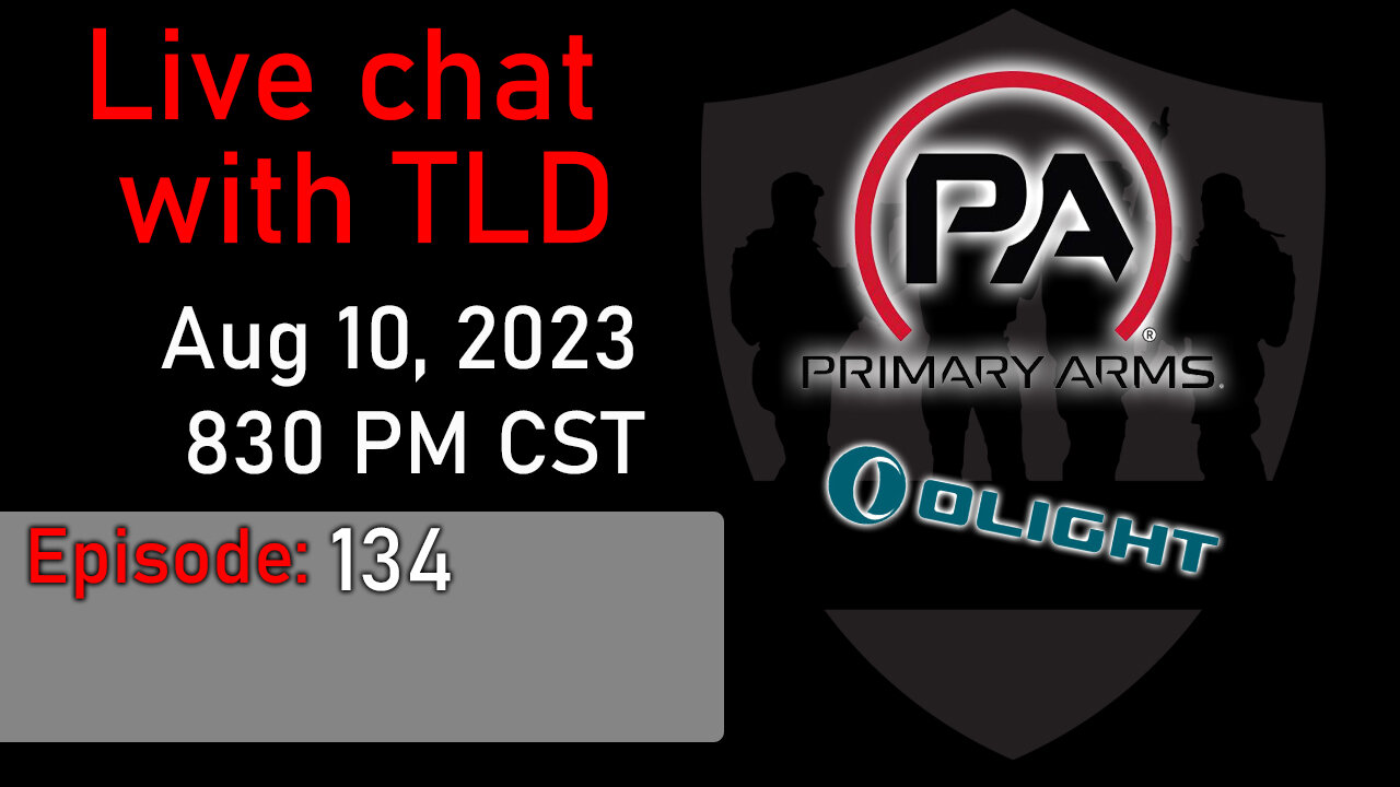 Live with TLD E134: PA LPVO Setups and Olight Warrior 3s