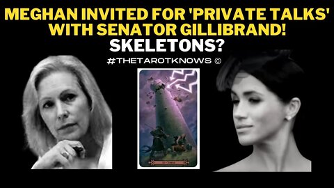 🔴 WHY HAS MEGHAN MARKLE BEEN INVITED FOR "PRIVATE TALKS" WITH SENATOR GILLIBRAND? SKELETONS? #tarot