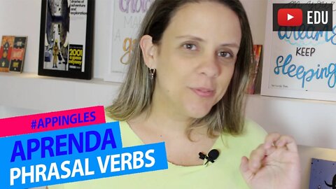 Phrasal Verbs APP - Vamos estudar Phrasal Verbs