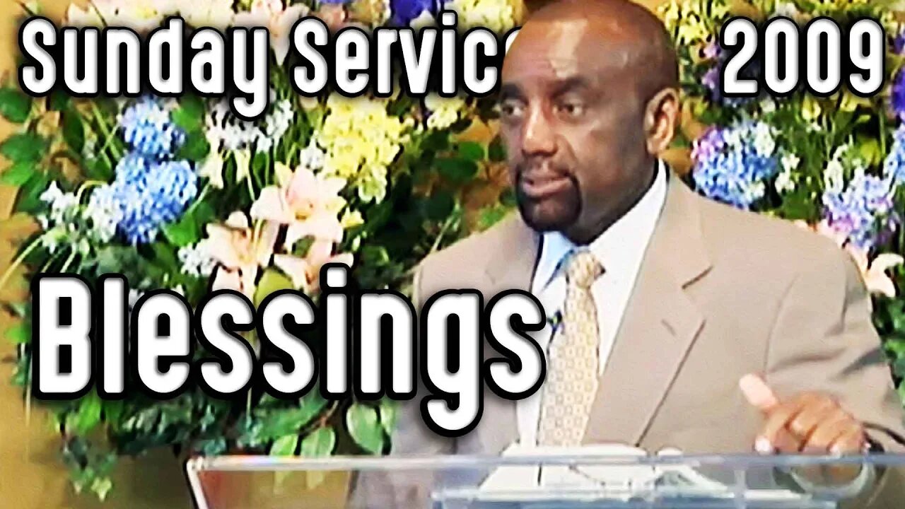 Receiving God's Blessings (Sunday Service 11/1/09)