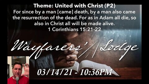Wayfarers' Lodge - United With Christ - March 14, 2021