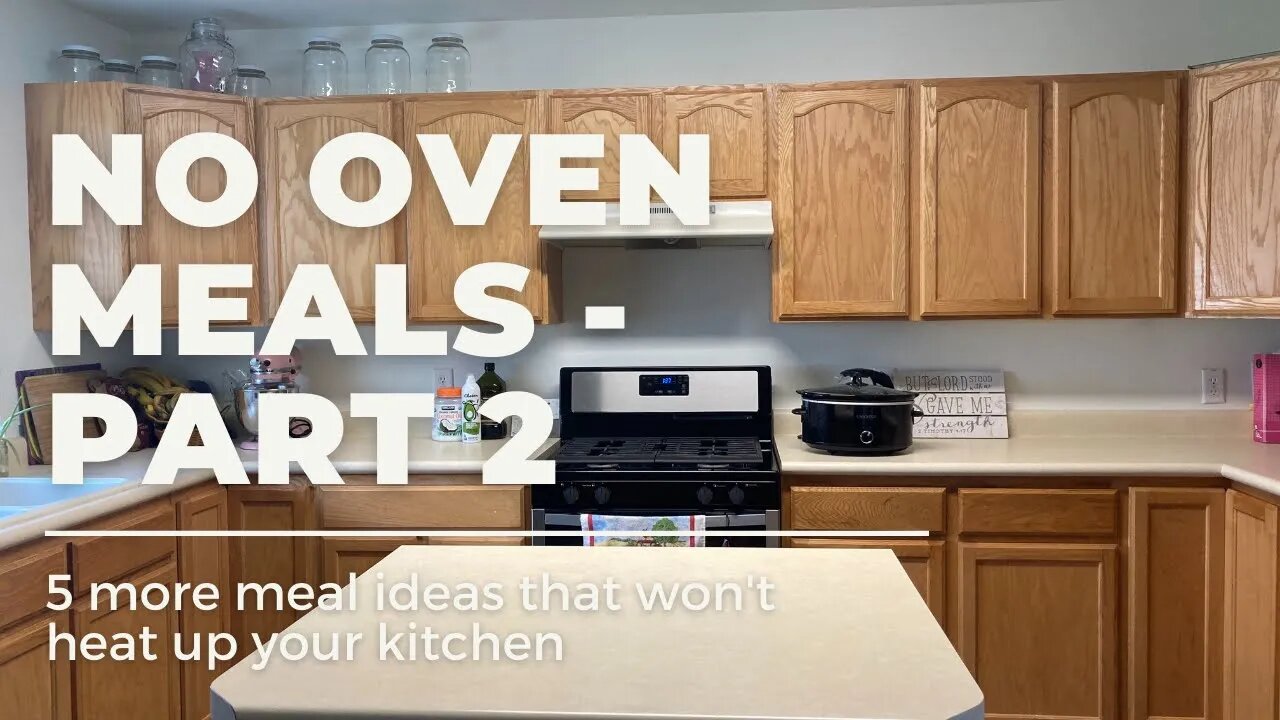 No oven meals to keep your kitchen cool