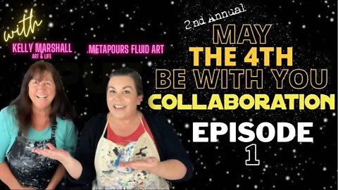 Special May the 4th Be With You Collaboration with Kelly Marshall Art & Life!