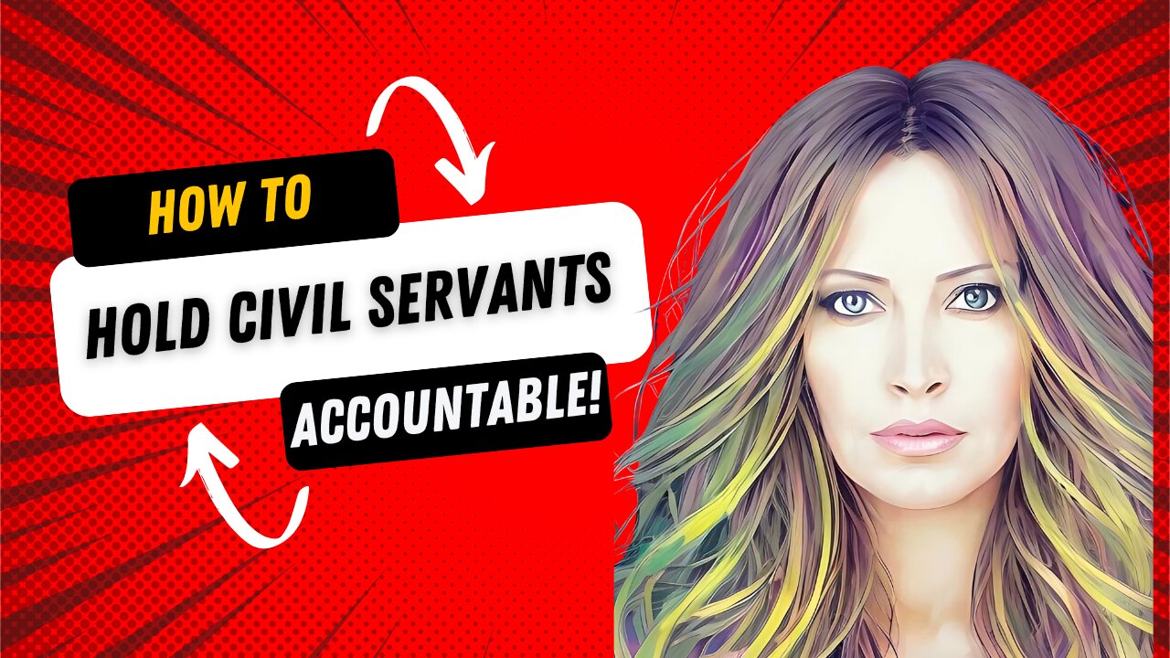 How Do You Hold Civil Servants Accountable?