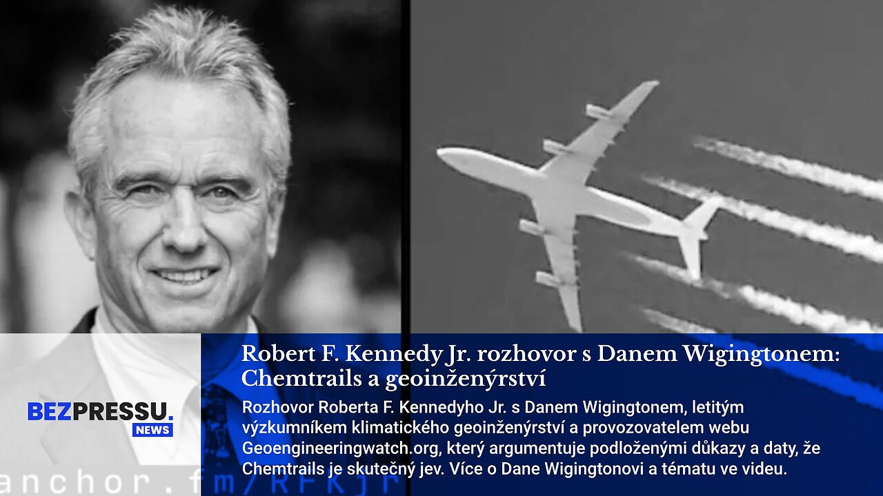 Robert F. Kennedy Jr. rozhovor: Chemtrails a geoinženýrství