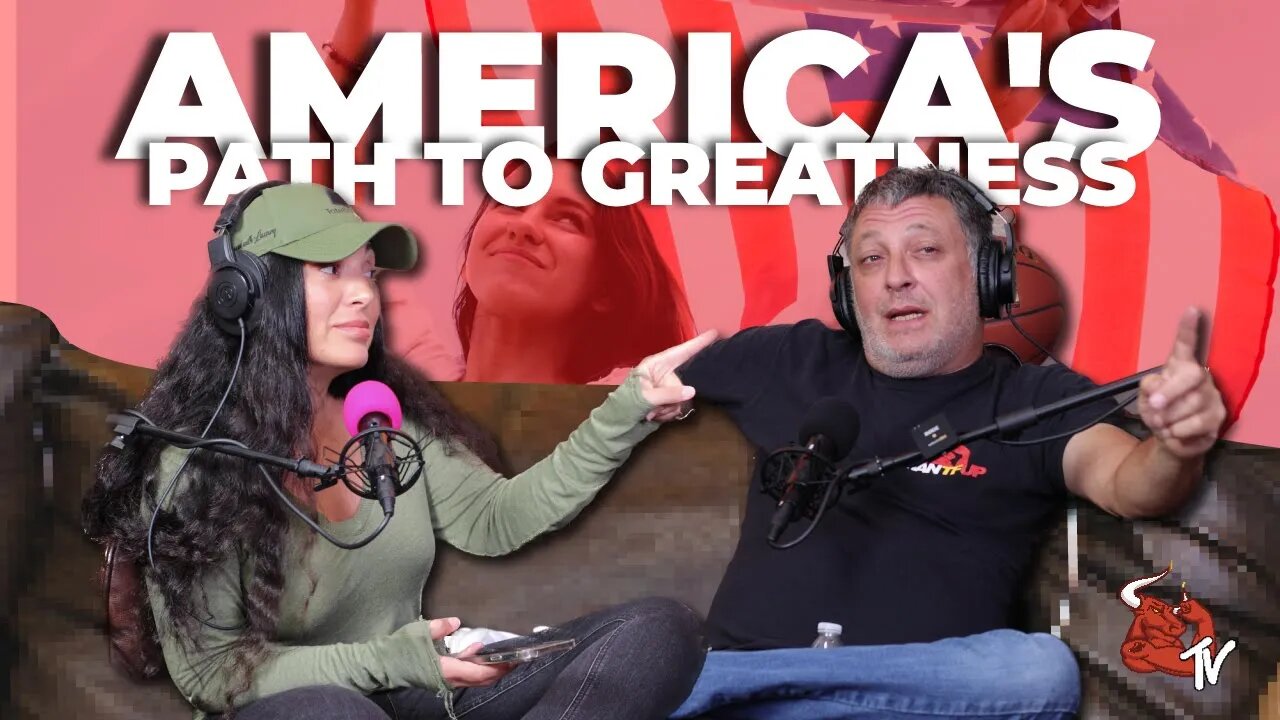 America's Path to Greatness - S2 Episode 61 - ManTFup Podcast