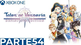 TALES OF VESPERIA - PARTE 54 (XBOX ONE)