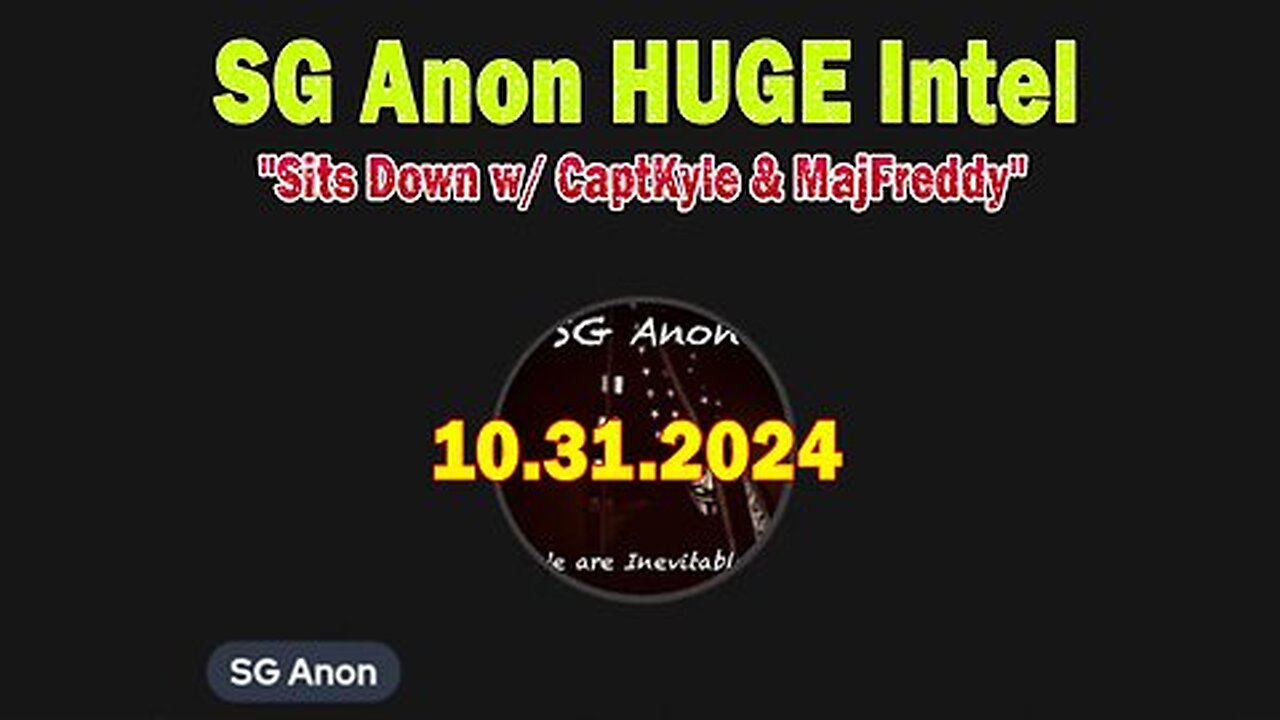 SG Anon HUGE Intel 10.31.24 - Sits Down w- CaptKyle & MajFreddy