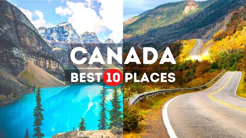 Amazing Places to visit in Canada - Travel Video