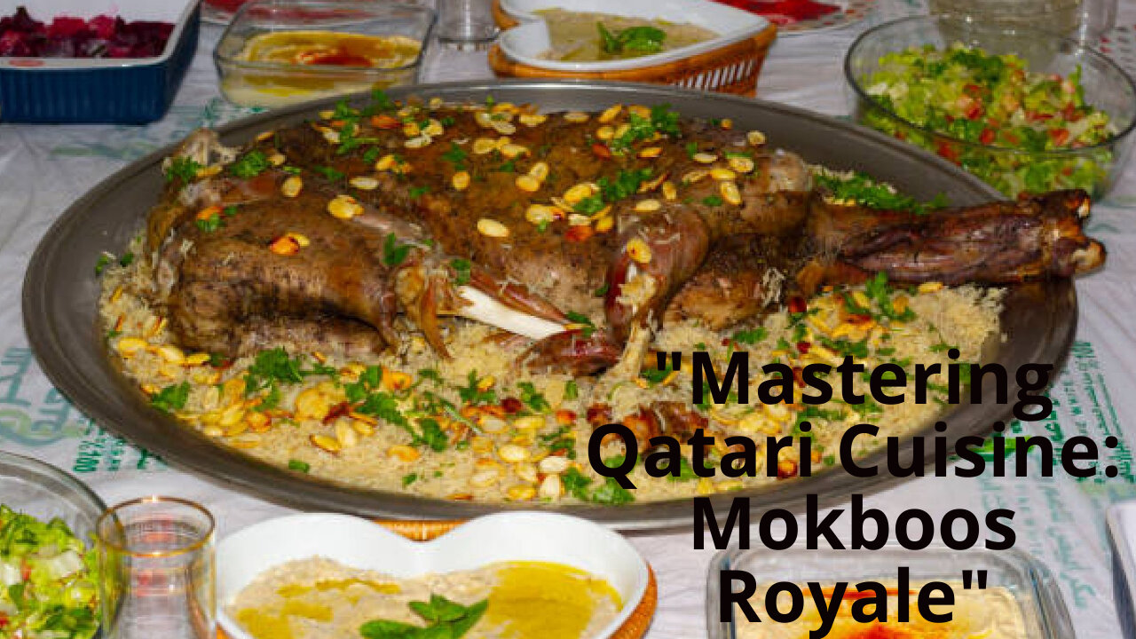 Mokboos Royale: Mastering Qatari Culinary Art