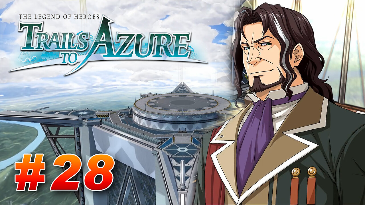 The Legend of Heroes: Trails to Azure Part 28 - Orchis Tower