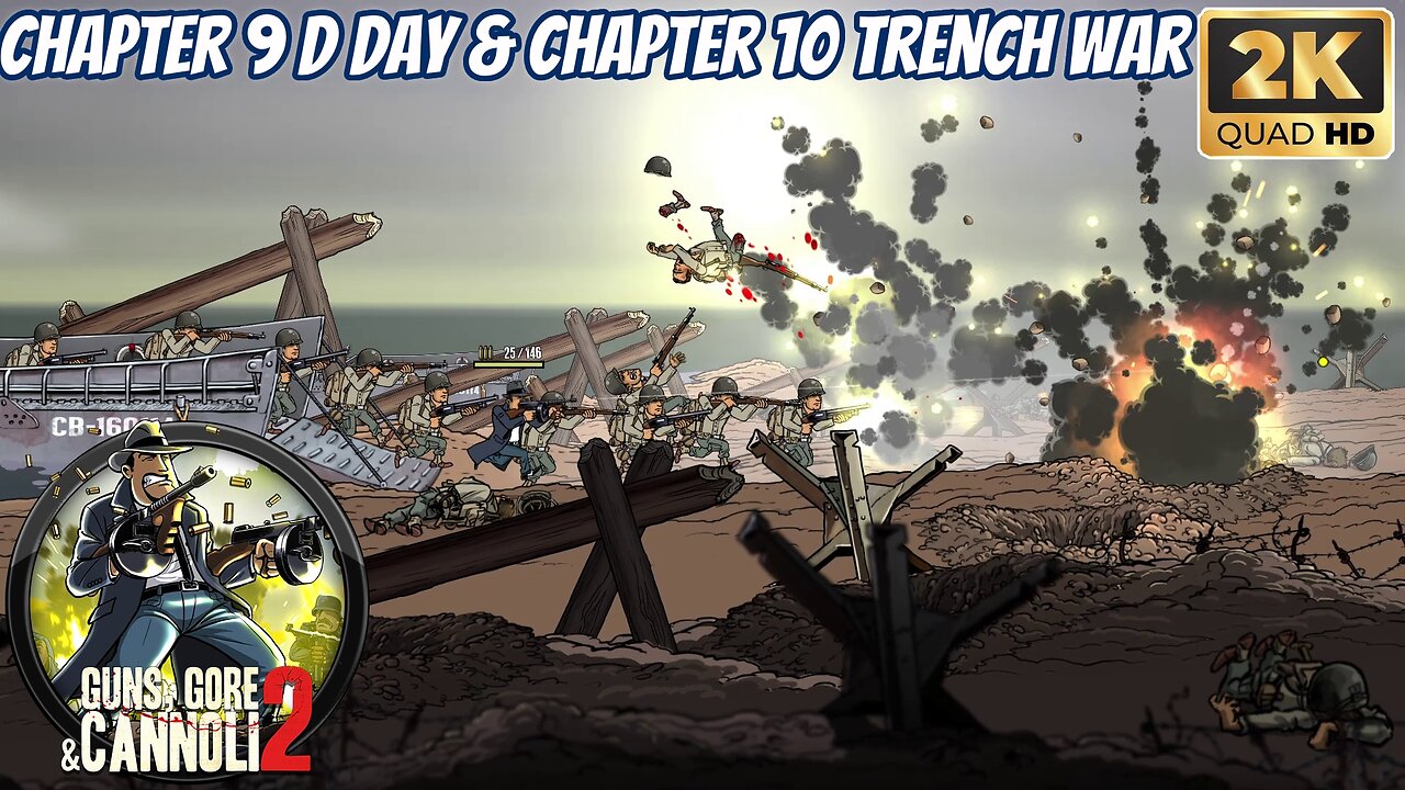 Guns Gore and Cannoli 2 - Chapter 9 - D Day and Chapter 10 - Trench War - 2k 60FPS