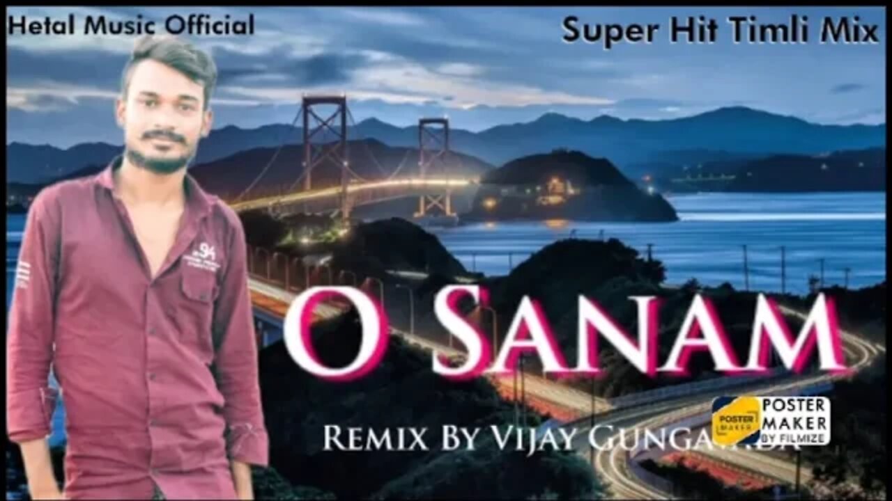 O Sanam Love song/Timli Mixi/Vijay Gungavada