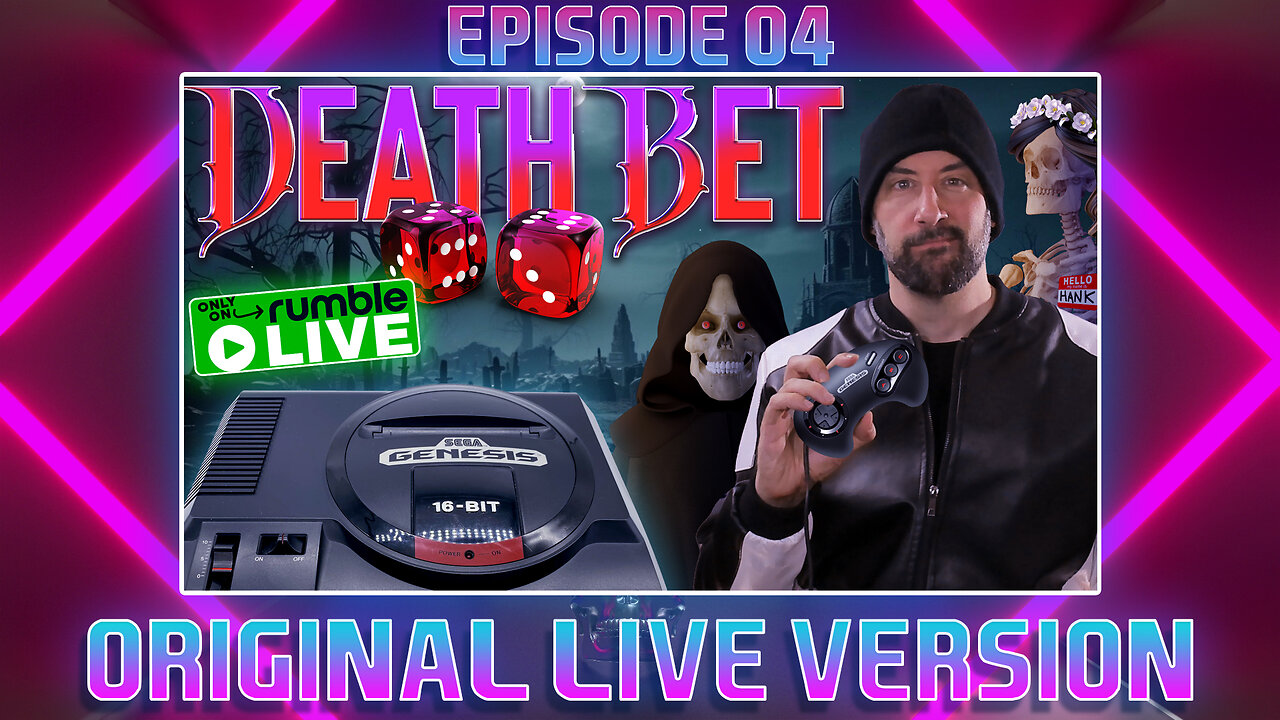 DEATH BET | Episode 04: Sega Genesis Games (Original Live Version)