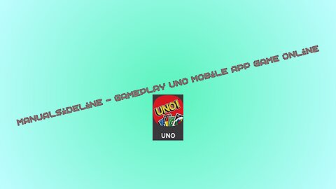 manualsideline - GamePlay Uno mobile app game online