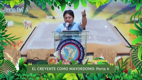 EL CREYENTE COMO MAYORDOMO: Parte 4 - EVANGELISTA EDGAR CRUZ