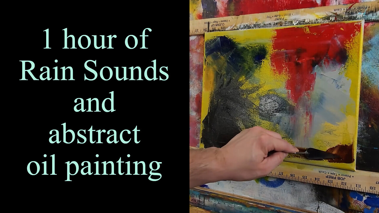 One Hour of Rain, Thunder and Oil Painting to help you Sleep Contemporary Abstract Expressionism