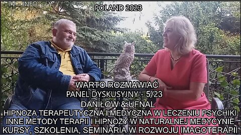 HIPNOZA TERAPEUTYCZNA I MEDYCZNA W LECZENIU PSYCHIKI,INNE METODY TERAPII I HIPNOZY W NATURALNEJ MEDYCYNIE,KURSY,SZKOLENIA,SEMINARIA W ROZWOJU W IMAGOTERAPII. PANEL DYSKUSYJNY 5/23 DANIŁOW&UFNAL.