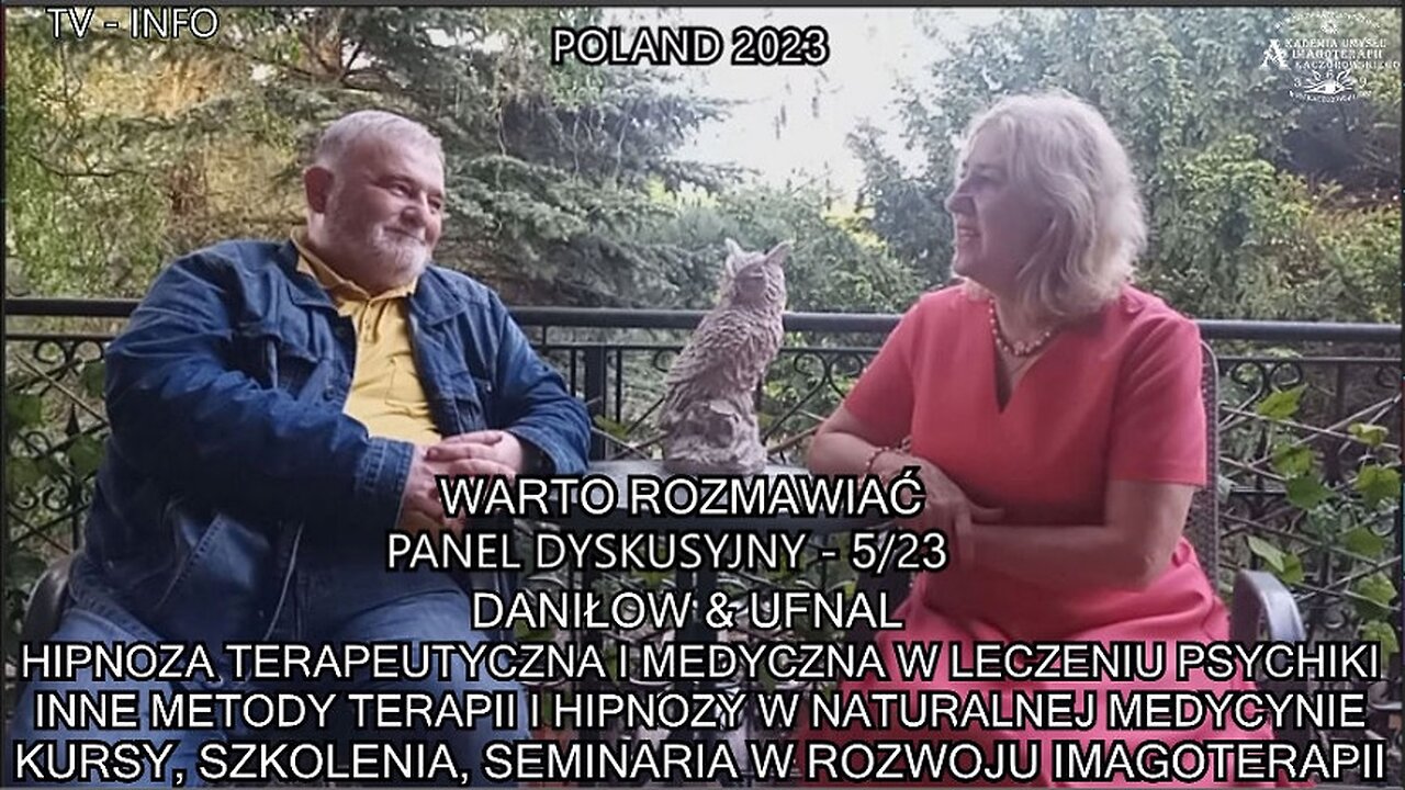 HIPNOZA TERAPEUTYCZNA I MEDYCZNA W LECZENIU PSYCHIKI,INNE METODY TERAPII I HIPNOZY W NATURALNEJ MEDYCYNIE,KURSY,SZKOLENIA,SEMINARIA W ROZWOJU W IMAGOTERAPII. PANEL DYSKUSYJNY 5/23 DANIŁOW&UFNAL.