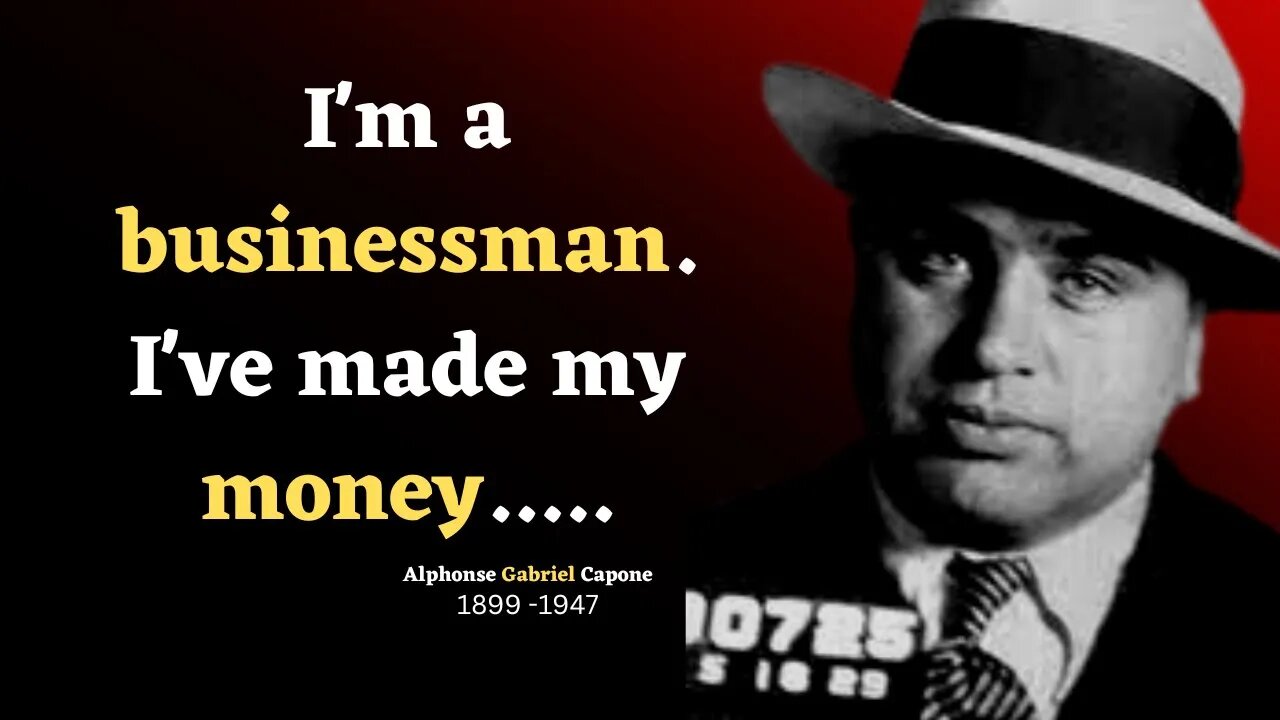 Al Capone's Best Motivational and Life chanching Quotes about life | Wisdom of Words