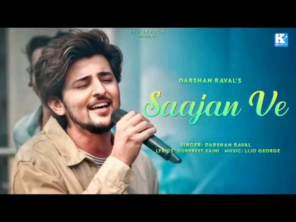 Saajan Ve Lyrics in Song_Hindi_Darsan Raval #K_K_STAR