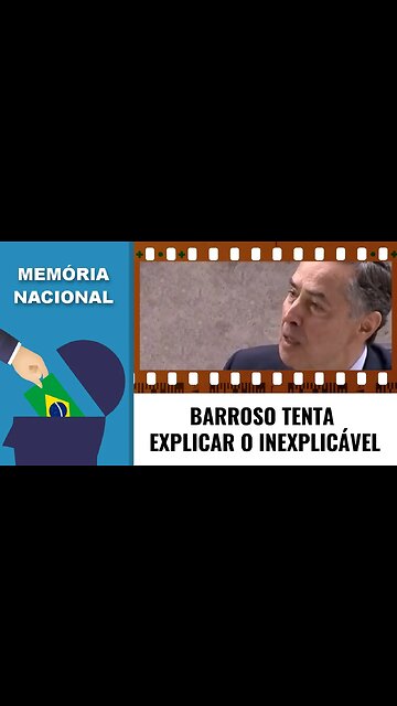 BARROSO TENTA EXPLICAR O INEXPLICÁVEL
