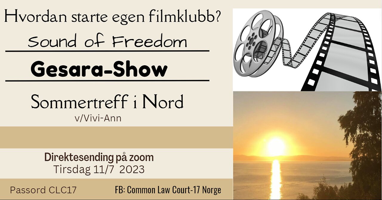 2023-07-11 start egen Filmklubb - Gesara-Show - Sommertreff i Nord