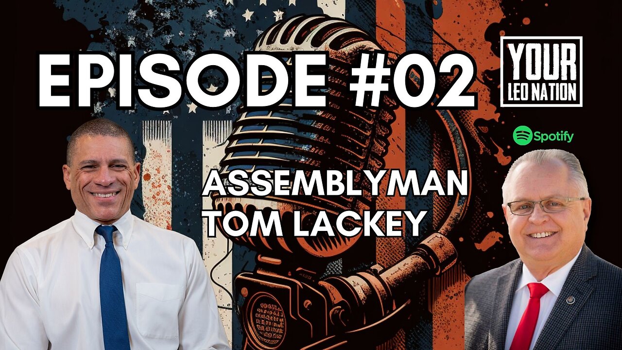 Assemblyman Tom Lackey Ep#2