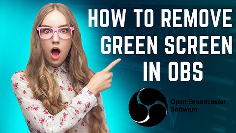 How to Remove Green Screen on Videos using OBS