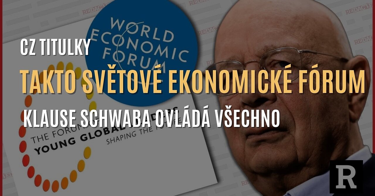 Takto Světové ekonomické fórum Klause Schwaba ovládá všechno (CZ TITULKY)