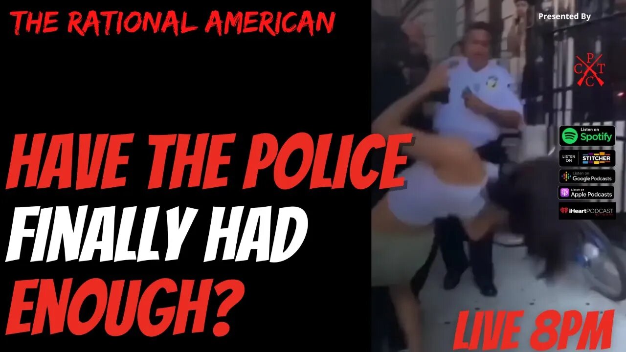 Have the police finally had enough?