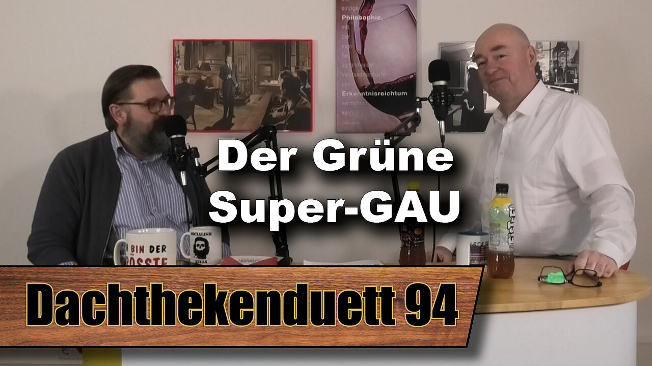 Der Grüne Super-GAU: Trump, Twitter und die Zeitenwende (Dachthekenduett 94)