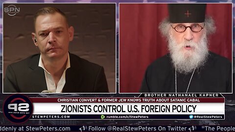 Stew Peters Interviews Brother Nathanael Kapner On Jews, Zionism, & Who Really Controls Global Power